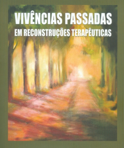 Vivências Passadas em Reconstruções Terapêuticas